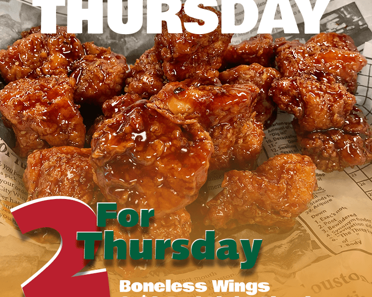 2 for Thursday Boneless wings